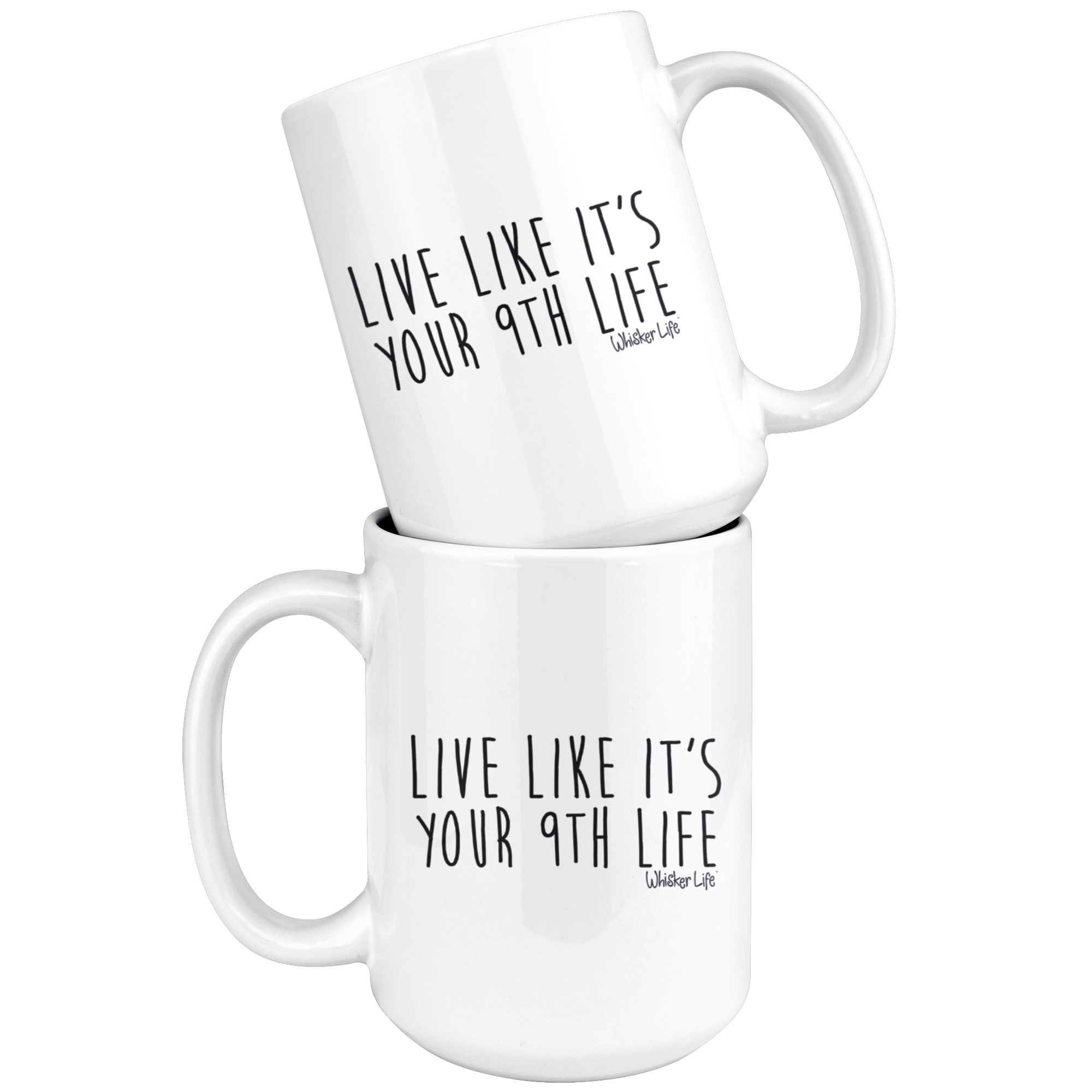 Live Like It's Your 9th Life - Large 15oz Coffee Mug