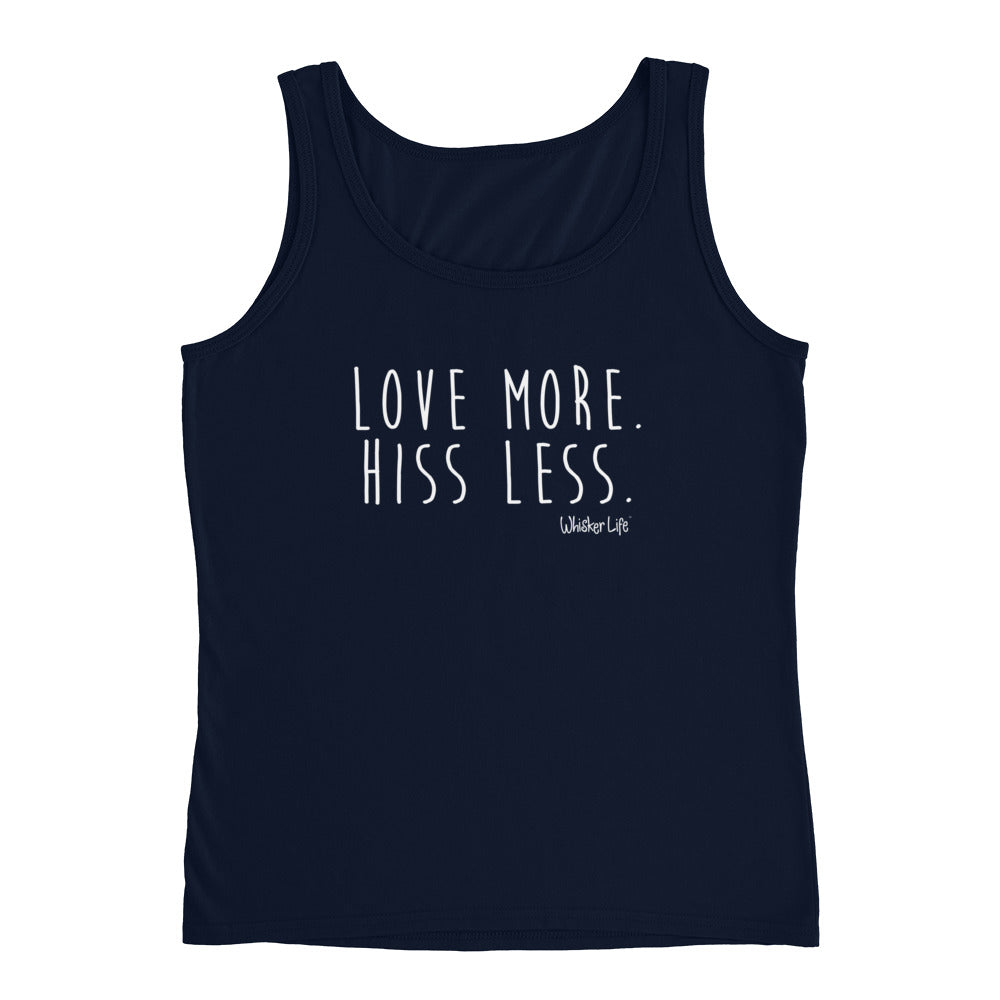 Love More. Hiss Less. Whisker Life Ladies Tank Top