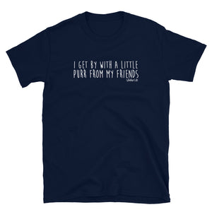 I Get By With A Little Purr From My Friends - Short-Sleeve Mens T-Shirt