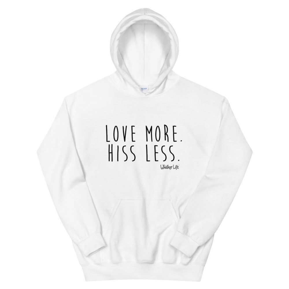 Love More Hiss Less - Unisex Hoodie
