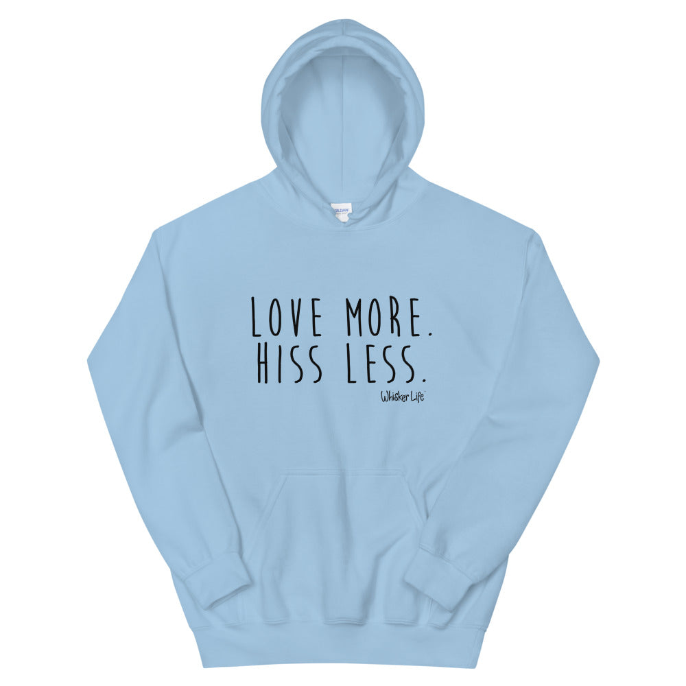 Love More Hiss Less - Unisex Hoodie