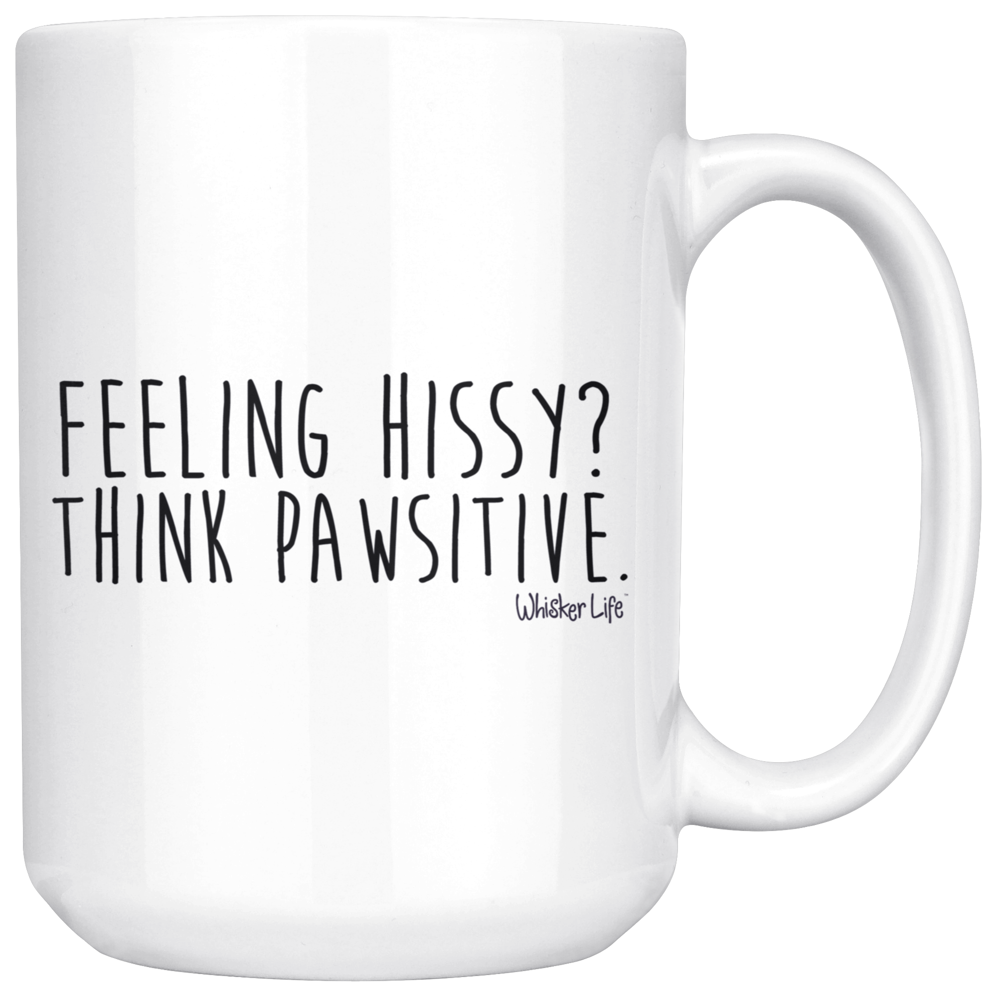 Feeling Hissy? Think Pawsitive